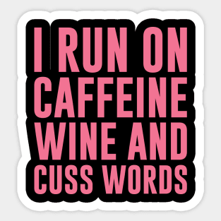 Caffeine Wine & Cuss Words Sticker